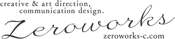 creative&art direction,communication design.zeroworks